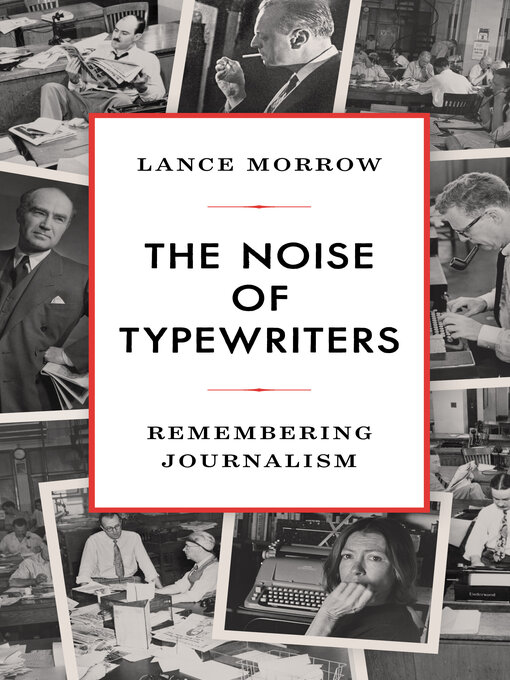 Title details for The Noise of Typewriters by Lance Morrow - Available